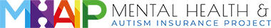 MENTAL HEALTH & AUTISM INSURANCE PROJECT